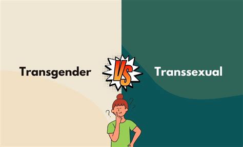 Transgender vs Transsexual: Differences and Why It。